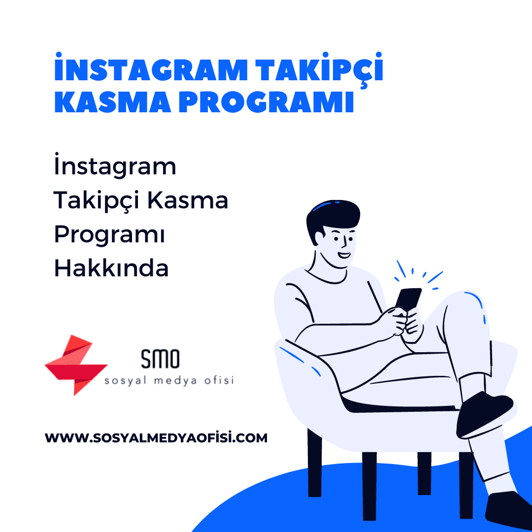 İnstagram Takipçi Kasma Programı Hakkında