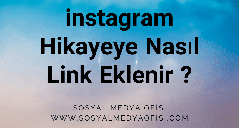 instagram hikaye link ekleme