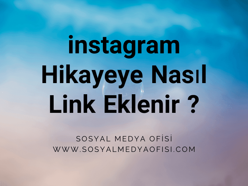 instagram hikaye link ekleme