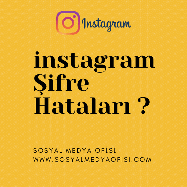 instagram Şifre Hatası