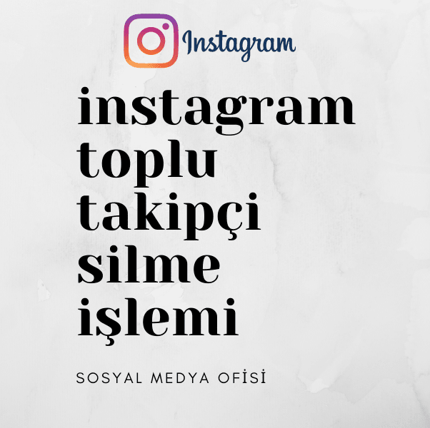 instagram toplu takipci silmek.png