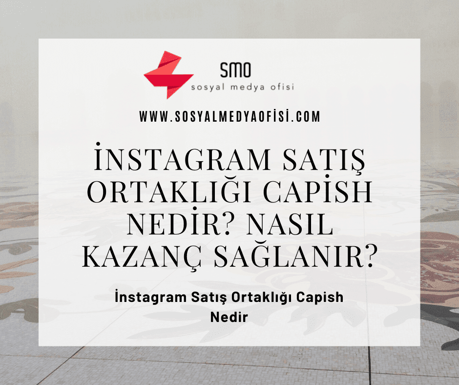 İnstagram Satış Ortaklığı Capish Nedir Nasıl Kazanç Sağlanır