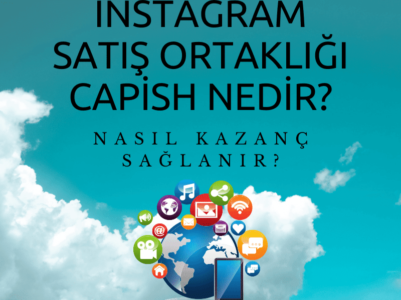 İnstagram Satış Ortaklığı Capish Nedir_ Nasıl Kazanç Sağlanır_