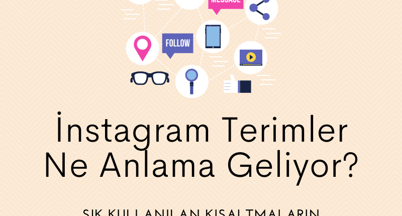 İnstagram Terimler Ne Anlama Geliyor_