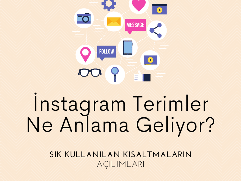 İnstagram Terimler Ne Anlama Geliyor_