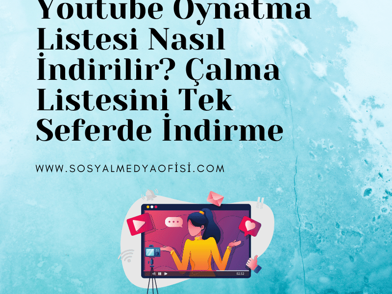 Youtube Oynatma Listesi Nasıl İndirilir_ Çalma Listesini Tek Seferde İndirme