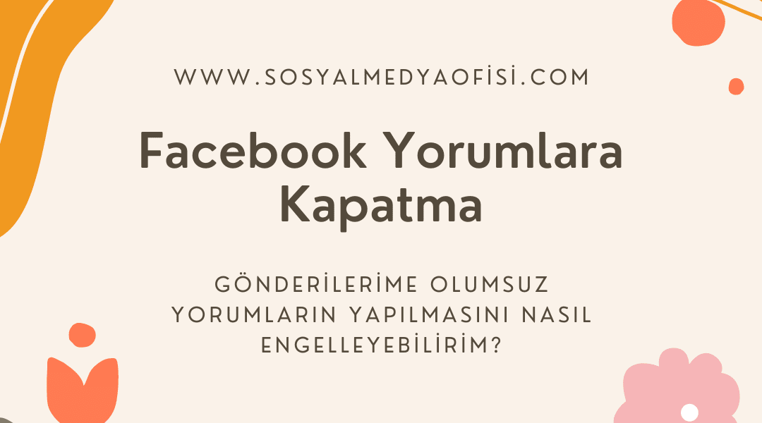 Facebook Yorumlara Kapatma