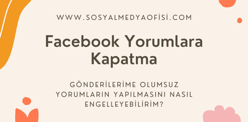 Facebook Yorumlara Kapatma