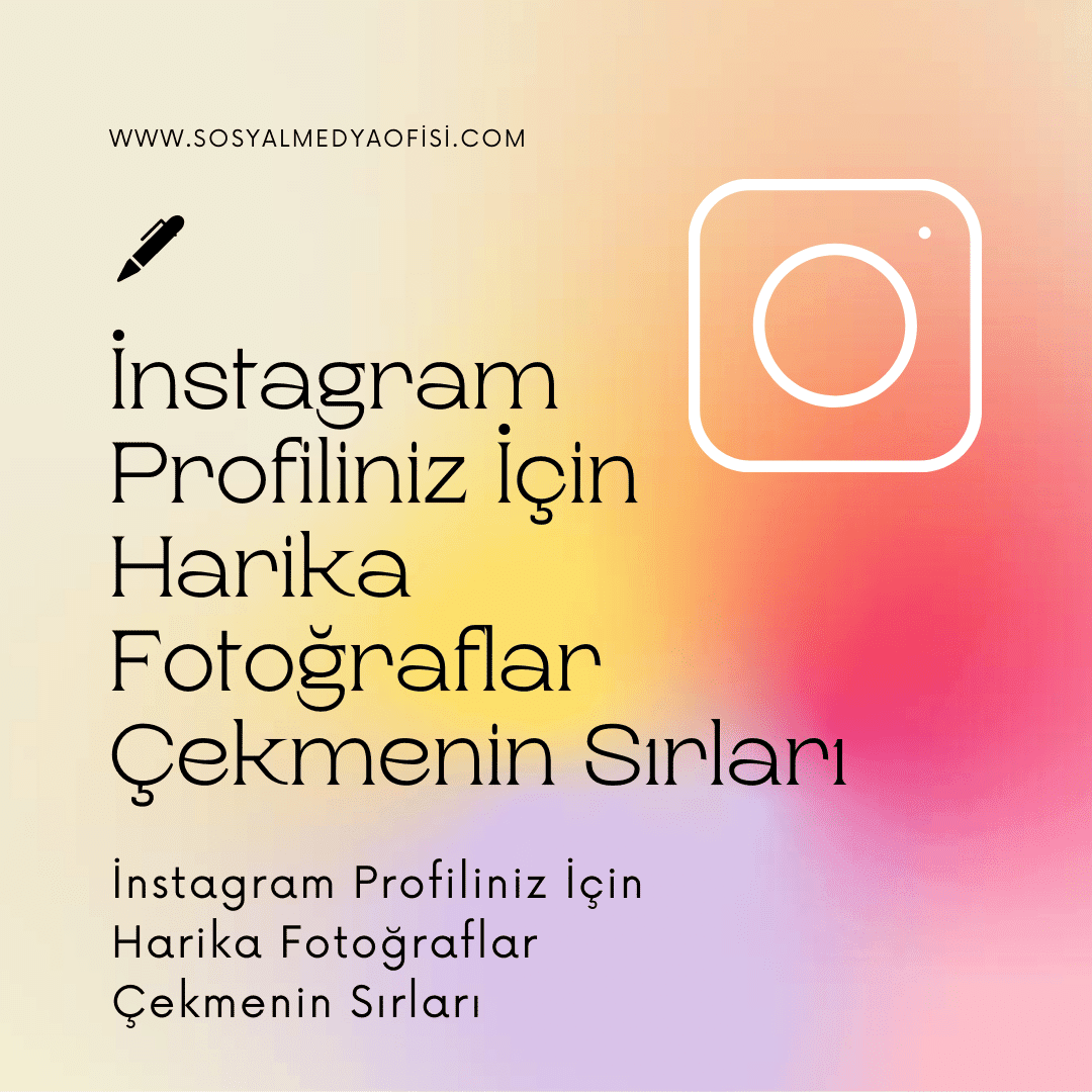 İnstagram Profiliniz İçin Harika Fotoğraflar Çekmenin Sırları 