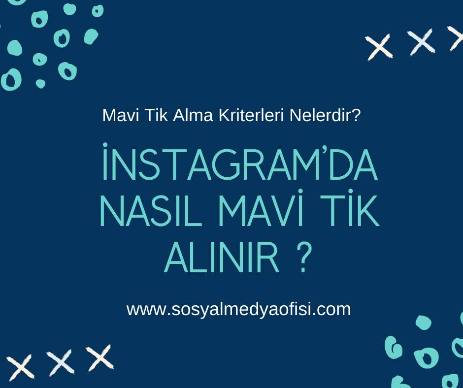 İnstagram’da Nasıl Mavi Tik Alınır 