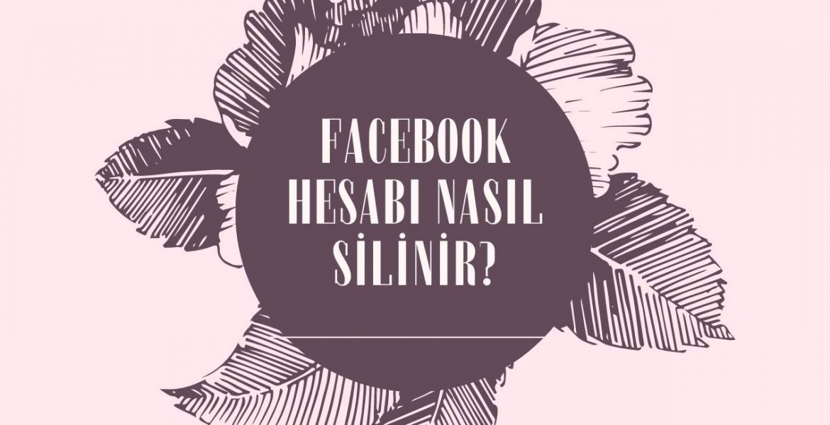 Facebook Hesabı Nasıl Silinir 2021? Telefondan Silme