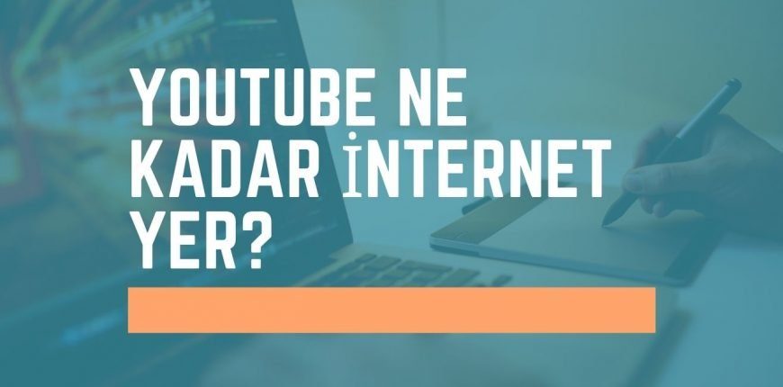 Youtube Ne Kadar İnternet Yer? Video Kaç GB Gider?