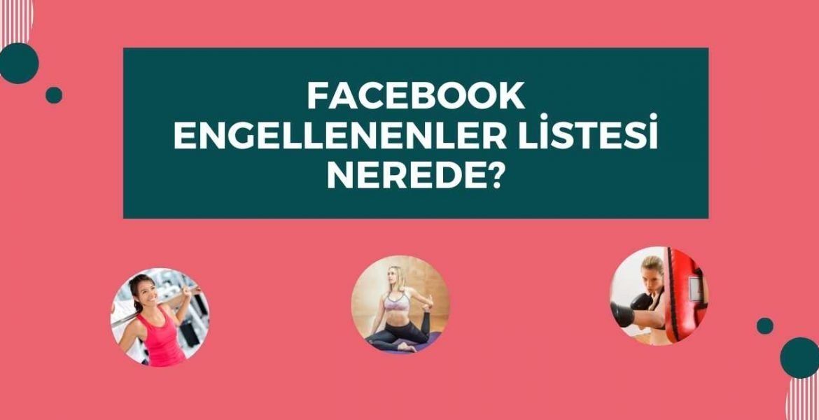 Facebook Engellenenler Listesi Nerede?