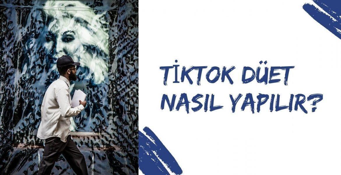 Tiktok Düet Video Çekim İşlemi Nasıl Yapılır?