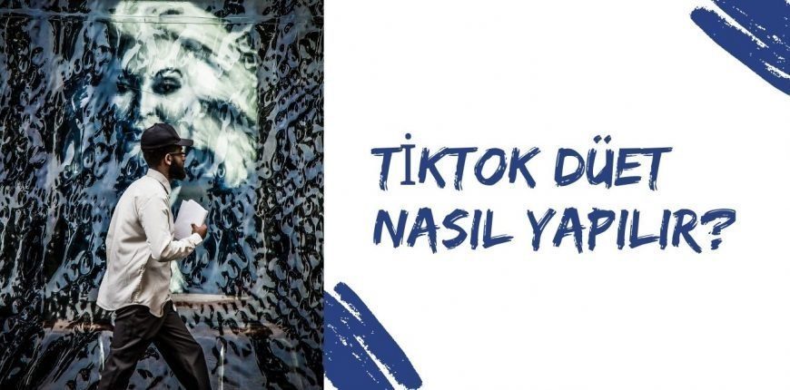 Tiktok Düet Video Çekim İşlemi Nasıl Yapılır?