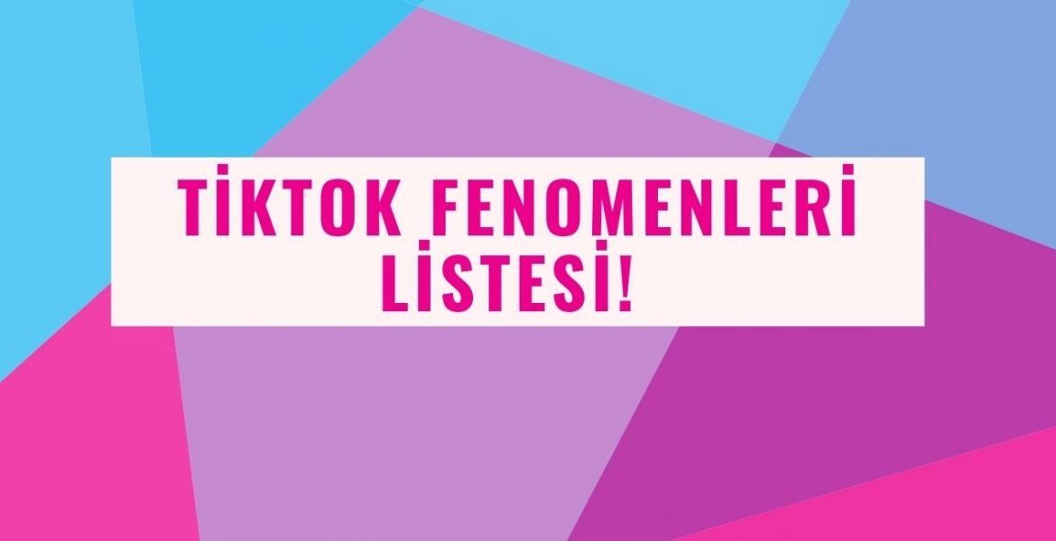 Tiktok Fenomenleri Listesi! Kaç Milyon Kişi Takip Ediyor Türk ve Yabancı