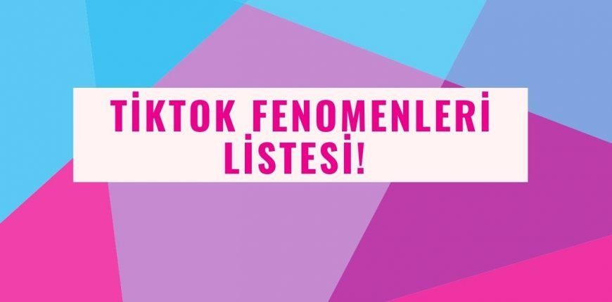 Tiktok Fenomenleri Listesi! Kaç Milyon Kişi Takip Ediyor Türk ve Yabancı