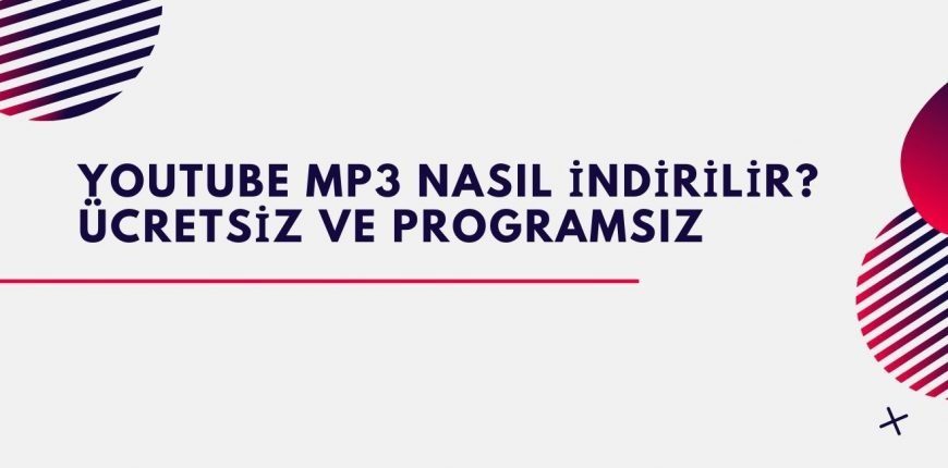 Youtube Mp3 Nasil Indirilir Ucretsiz ve Programsiz