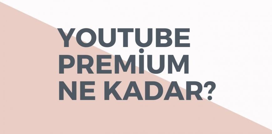 Youtube Premium Ne Kadar? Ne İşe Yarar?