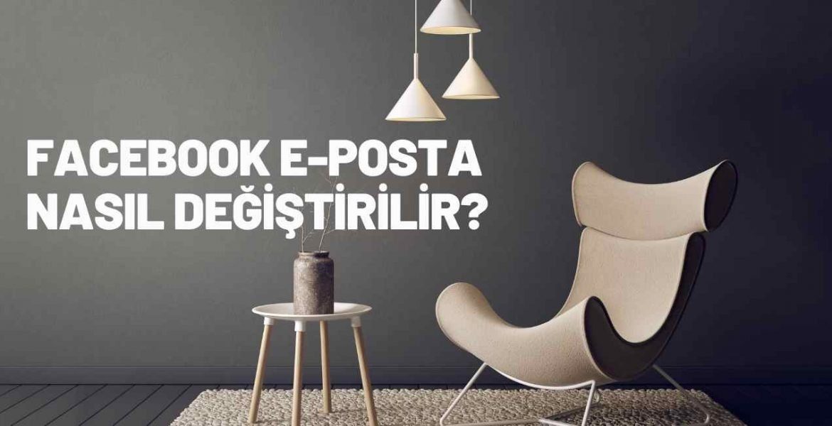 Facebook E-posta Nasıl Değiştirilir?