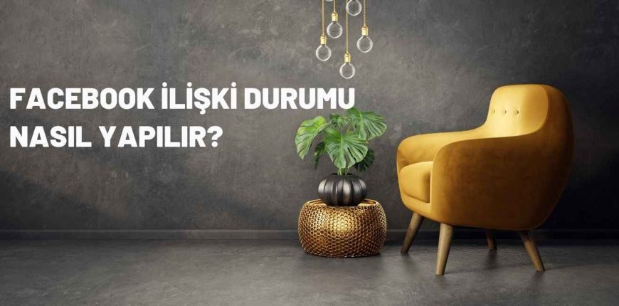 Facebook İlişki Durumu Nasıl Yapılır?