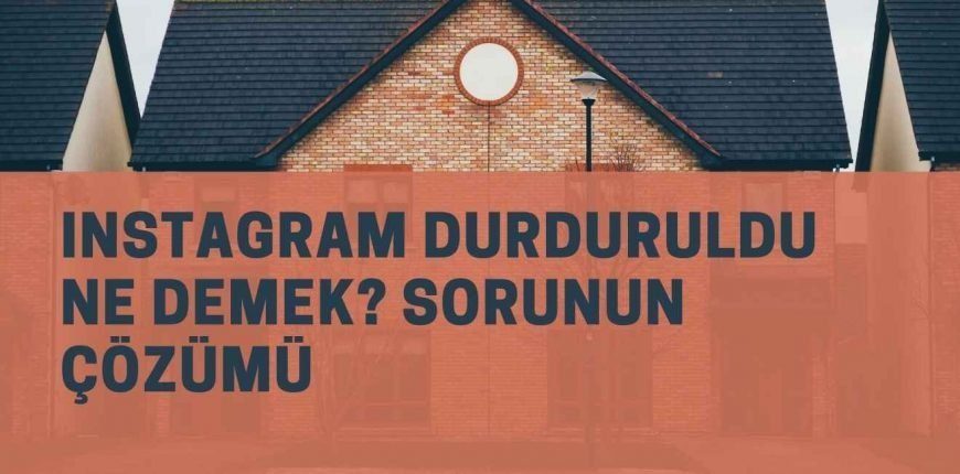 Instagram Durduruldu Ne Demek Sorunun Çözümü