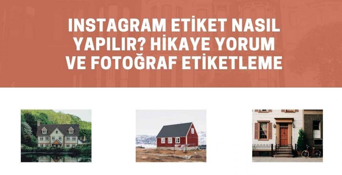 Instagram Etiket Nasıl Yapılır Hikaye Yorum ve Fotoğraf Etiketleme