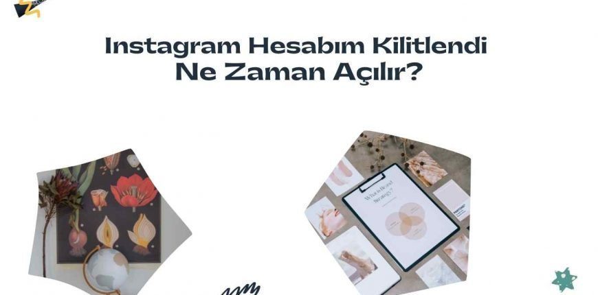 Instagram Hesabım Kilitlendi Ne Zaman Açılır?