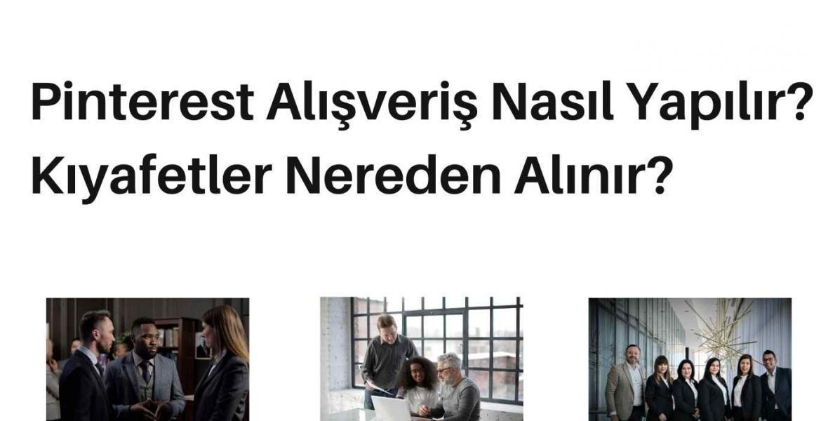 Pinterest Alışveriş Nasıl Yapılır? Kıyafetler Nereden Alınır?