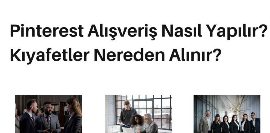 Pinterest Alışveriş Nasıl Yapılır? Kıyafetler Nereden Alınır?