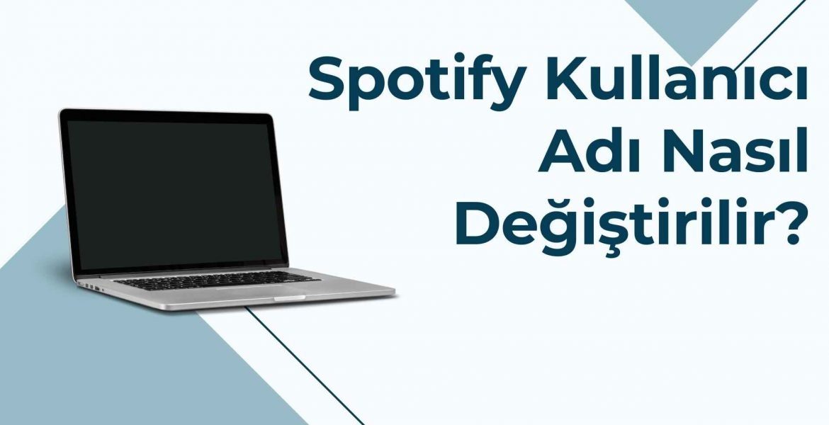 Spotify Kullanıcı Adı Nasıl Değiştirilir?