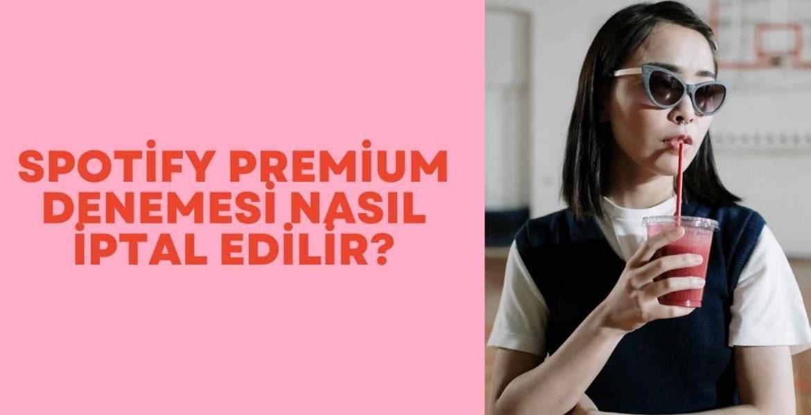 Spotify Premium Denemesi Nasıl İptal Edilir?