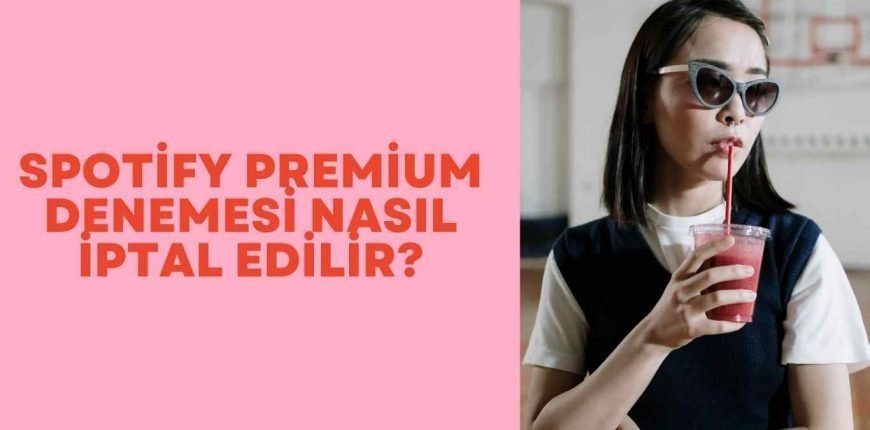 Spotify Premium Denemesi Nasıl İptal Edilir?