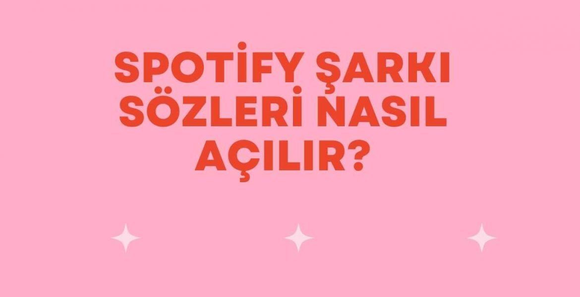 Spotify Şarkı Sözleri Nasıl Açılır?